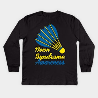 Down Syndrome Awareness badminton Kids Long Sleeve T-Shirt